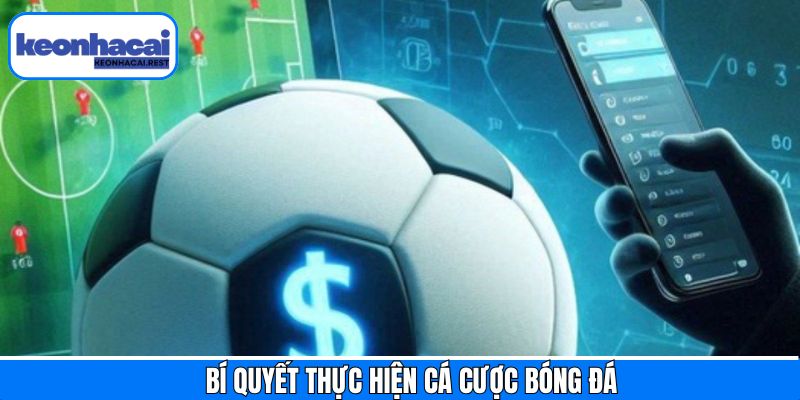 Chiến thuật cá cược bóng đá tối ưu cơ hội thắng thưởng