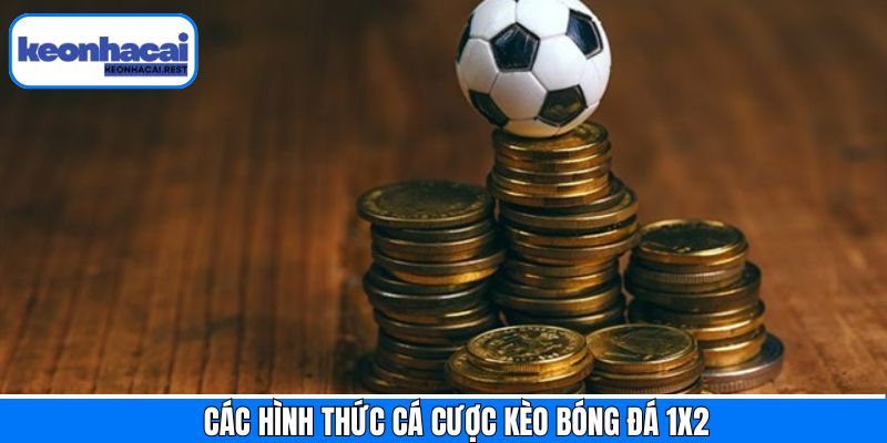 Các biến thể phổ biến của kèo bóng đá 1X2 
