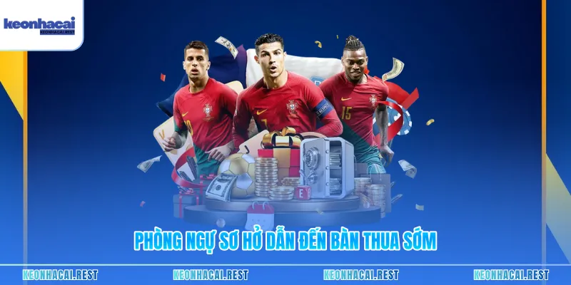 Phòng ngự sơ hở dẫn đến bàn thua sớm